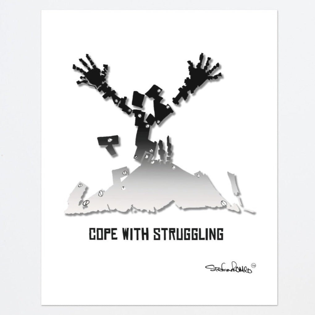 Cope With Struggling Poster - stefanromeoprints